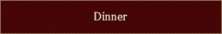 Dinner