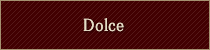 Dolce